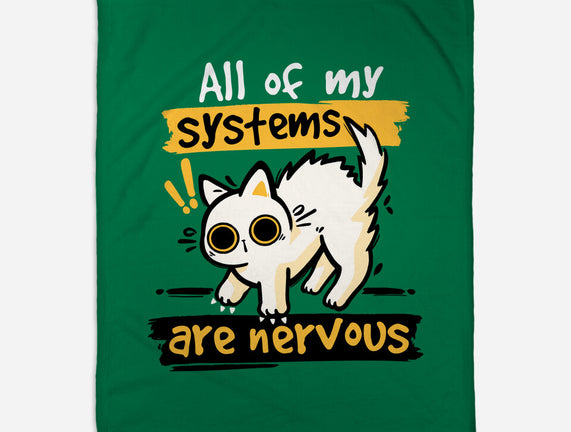 All Of My Systems Are Nervous