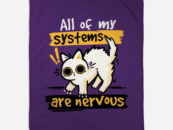 All Of My Systems Are Nervous