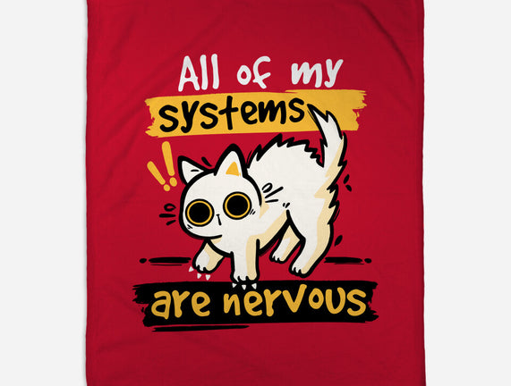 All Of My Systems Are Nervous
