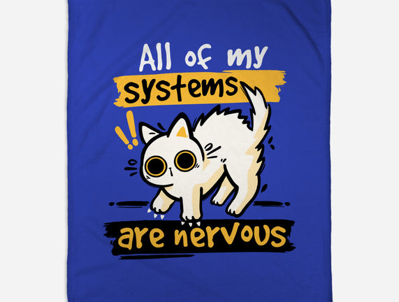 All Of My Systems Are Nervous