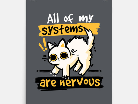 All Of My Systems Are Nervous