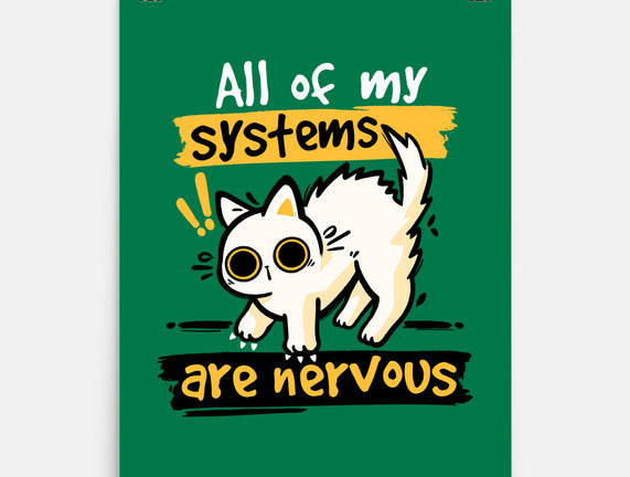 All Of My Systems Are Nervous