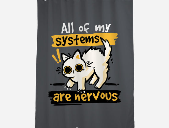 All Of My Systems Are Nervous