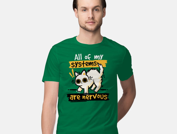 All Of My Systems Are Nervous