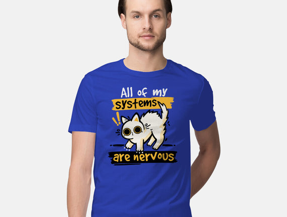 All Of My Systems Are Nervous
