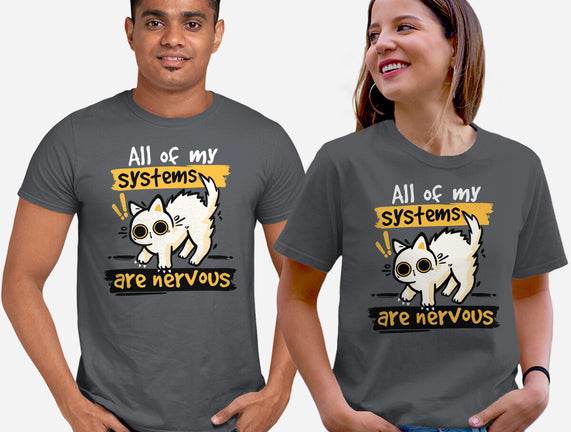 All Of My Systems Are Nervous