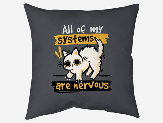 All Of My Systems Are Nervous