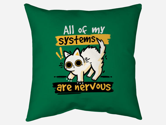 All Of My Systems Are Nervous