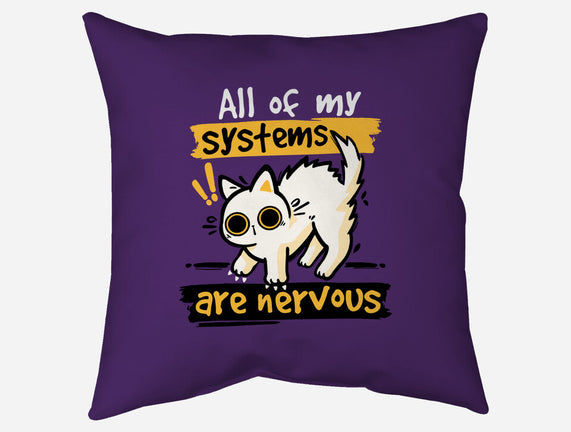 All Of My Systems Are Nervous