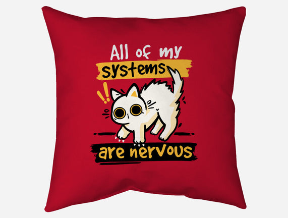 All Of My Systems Are Nervous