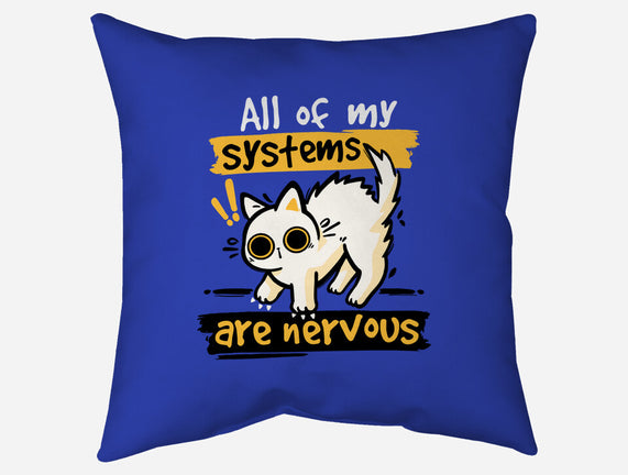 All Of My Systems Are Nervous