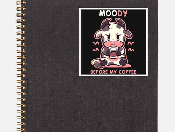 Moody Before My Coffee