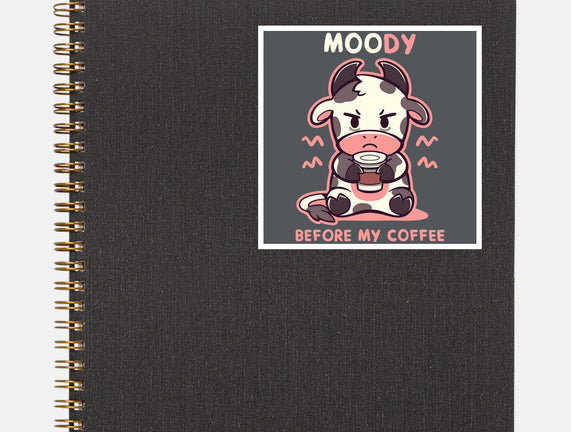 Moody Before My Coffee
