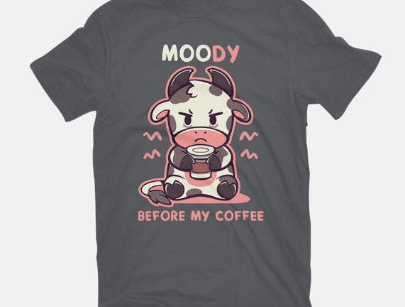 Moody Before My Coffee