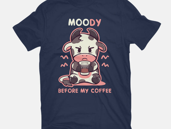 Moody Before My Coffee