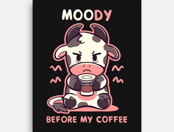 Moody Before My Coffee