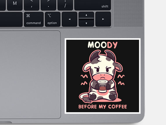 Moody Before My Coffee