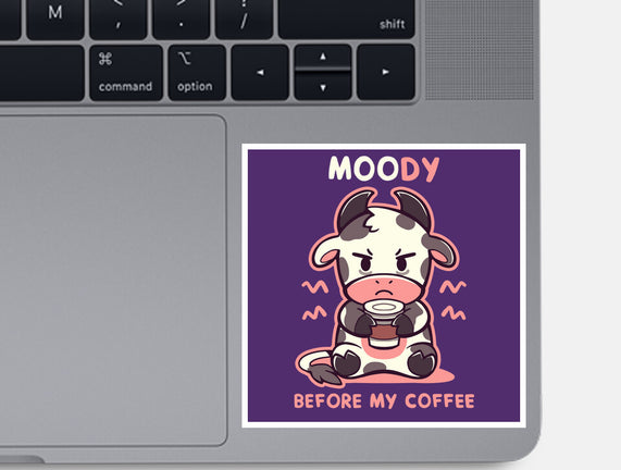 Moody Before My Coffee
