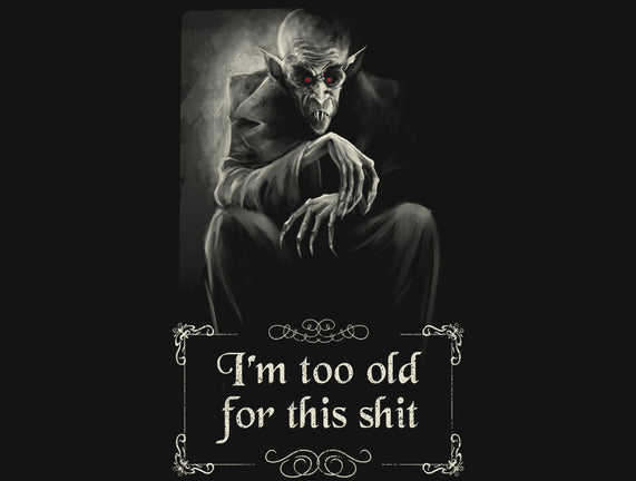 Nosferatu Is Too Old