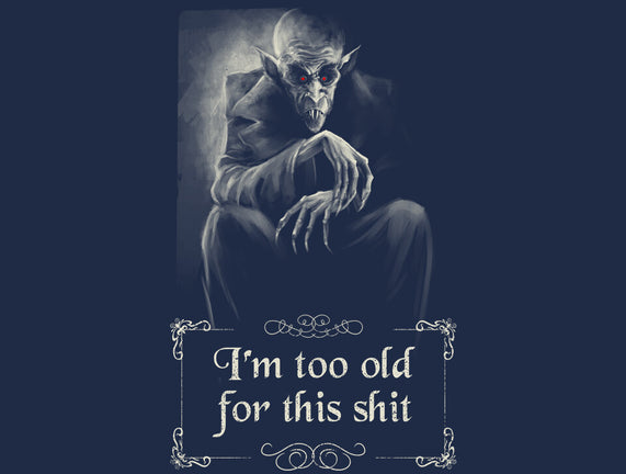 Nosferatu Is Too Old