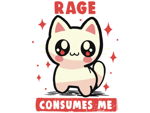 Rage Consumes Me