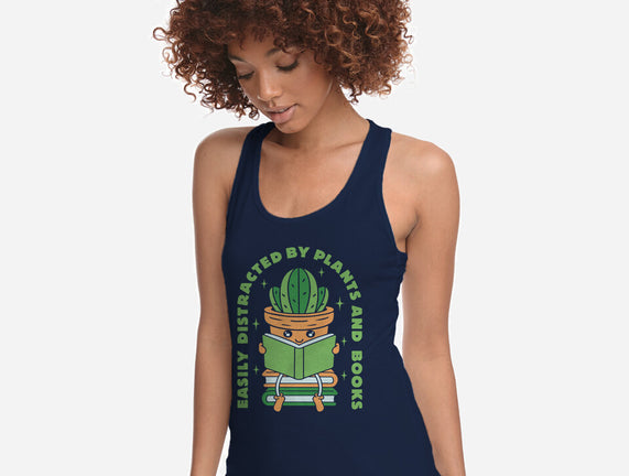 Easily Distracted By Plants And Books