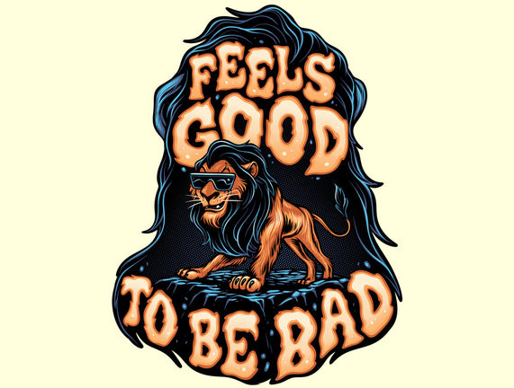 Feels Good To Be Bad