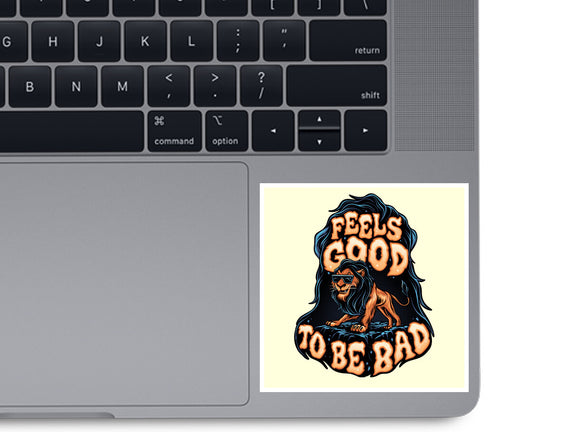 Feels Good To Be Bad