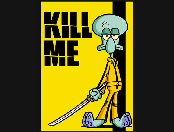 Kill Me