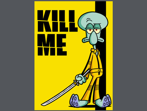 Kill Me