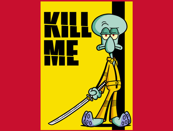 Kill Me