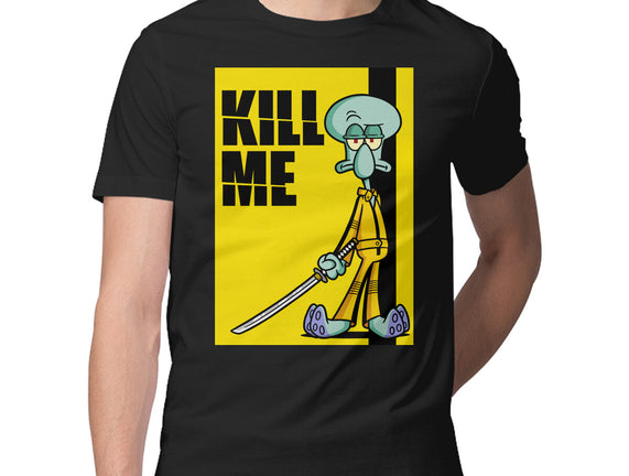 Kill Me