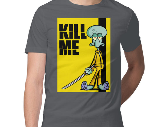 Kill Me