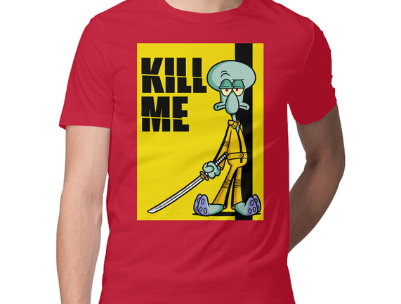 Kill Me