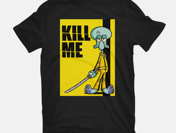 Kill Me