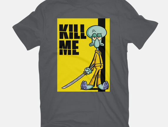 Kill Me