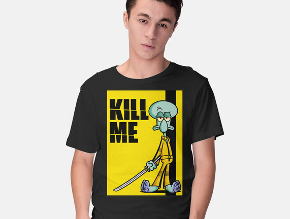 Kill Me