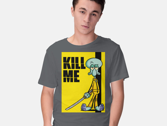 Kill Me