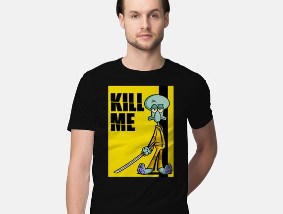 Kill Me