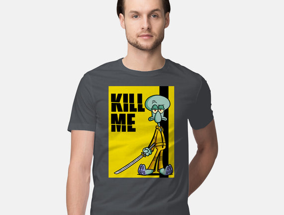 Kill Me