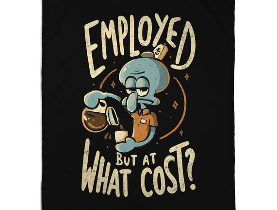 Employed But At What Cost