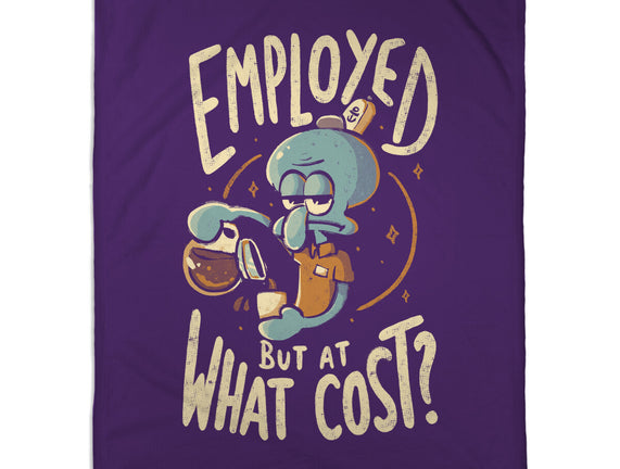 Employed But At What Cost