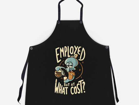 Employed But At What Cost