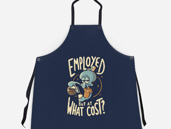 Employed But At What Cost