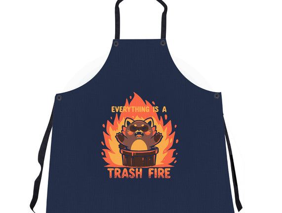 Everything Is A Trash Fire