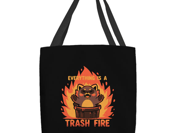 Everything Is A Trash Fire