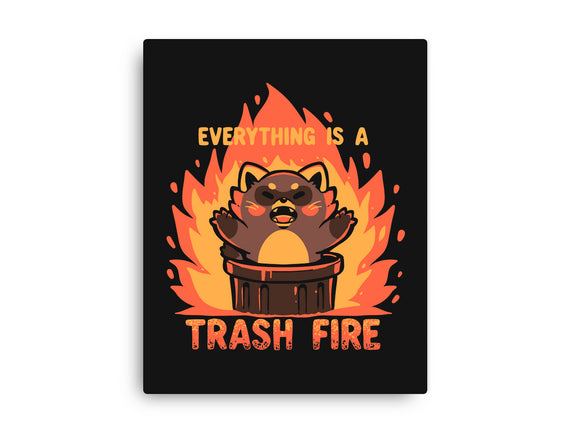 Everything Is A Trash Fire