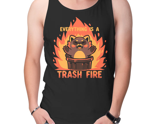 Everything Is A Trash Fire