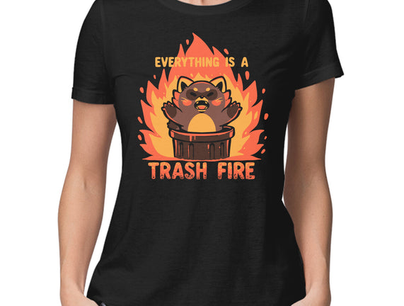 Everything Is A Trash Fire