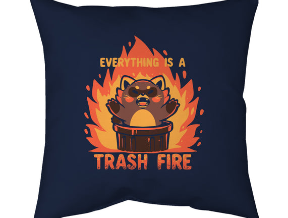 Everything Is A Trash Fire